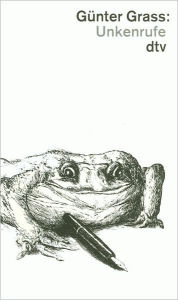 Title: Unkenrufe (The Call of the Toad), Author: Günter Grass