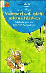 Title: Vamperl soll nicht alleine bleiben, Author: Renate Welsh