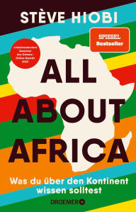 Title: All about Africa: Was du über den Kontinent wissen solltest Bekannt als deinbrudersteve auf TikTok, Author: Stève Hiobi