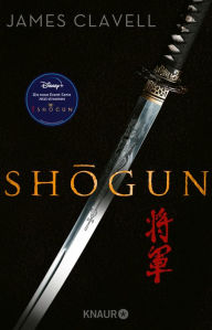 Title: Shogun: Der große historische Roman über die Einigung Japans - jetzt neu verfilmt als Blockbuster-Serie bei Disney+, Author: James Clavell