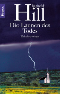 Title: Die Launen des Todes: Kriminalroman, Author: Reginald Hill