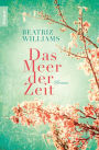 Das Meer der Zeit: Roman
