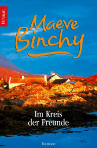 Title: Im Kreis der Freunde, Author: Maeve Binchy