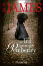 Der Tod kommt nach Pemberley: Kriminalroman