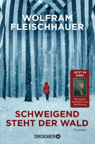 Title: Schweigend steht der Wald: Roman, Author: Wolfram Fleischhauer