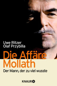 Title: Die Affäre Mollath: Der Mann, der zu viel wusste, Author: Uwe Ritzer