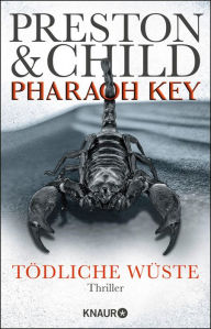 Title: Pharaoh Key - Tödliche Wüste: Thriller, Author: Douglas Preston