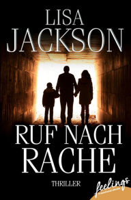 Title: Ruf nach Rache: Thriller, Author: Lisa Jackson