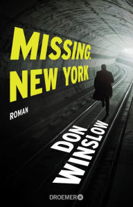 Title: Missing. New York: Roman, Author: Don Winslow
