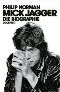 Title: Mick Jagger: Die Biographie, Author: Philip Norman