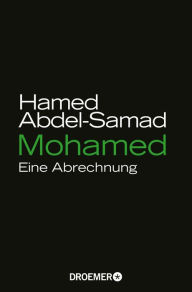 Title: Mohamed: Eine Abrechnung, Author: Hamed Abdel-Samad