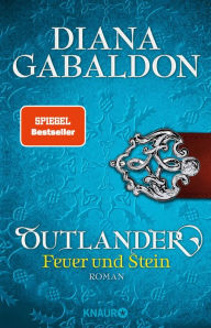 Title: Outlander - Feuer und Stein: Roman, Author: Diana Gabaldon
