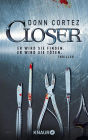 Closer: Er wird sie finden. Er wird sie töten.