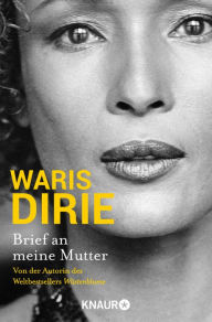 Title: Brief an meine Mutter, Author: Waris Dirie