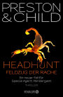 Headhunt - Feldzug der Rache: Ein neuer Fall für Special Agent Pendergast