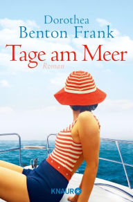 Title: Tage am Meer (All Summer Long), Author: Dorothea Benton Frank