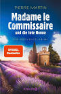 Madame le Commissaire und die tote Nonne: Ein Provence-Krimi
