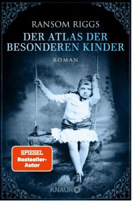 Title: Der Atlas der besonderen Kinder: Roman, Author: Ransom Riggs