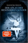 Der Atlas der besonderen Kinder: Roman