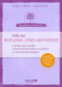 Hilfe bei Rheuma und Arthrose: selbst aktiv werden - Beschwerden lindern und heilen - Lebensqualität steigern