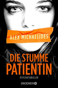 Title: Die stumme Patientin (The Silent Patient), Author: Alex Michaelides