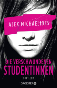Title: Die verschwundenen Studentinnen (The Maidens), Author: Alex Michaelides