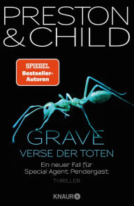 Title: Grave - Verse der Toten: Ein neuer Fall für Special Agent Pendergast, Author: Douglas Preston