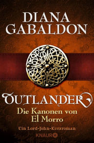 Title: Outlander - Die Kanonen von El Morro: Ein Lord-John-Kurzroman, Author: Diana Gabaldon