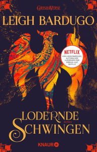 Title: Lodernde Schwingen: Roman Die Fantasy-Reihe zur Netflix-Serie 