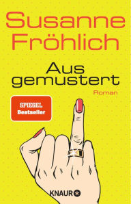 Title: Ausgemustert: Roman, Author: Susanne Fröhlich