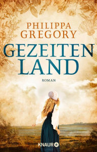 Title: Gezeitenland (Tidelands), Author: Philippa Gregory