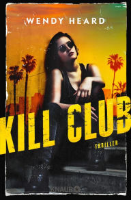 Title: Kill Club: Thriller, Author: Wendy Heard