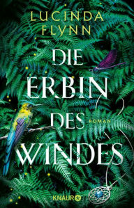 Title: Die Erbin des Windes: Roman Ein bildgewaltiger High-Fantasy-Roman zum Abtauchen, Author: Lucinda Flynn