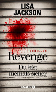 Title: Revenge - Du bist niemals sicher: Thriller, Author: Lisa Jackson