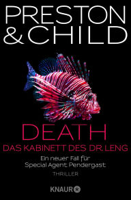 Title: Death - Das Kabinett des Dr. Leng: Ein neuer Fall für Special Agent Pendergast. Thriller Wie stoppt man einen Serienkiller, der seit 100 Jahren tot ist?, Author: Douglas Preston