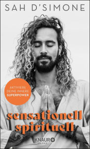 Title: sensationell spirituell: Aktiviere deine innere Superpower, Author: Sah D'Simone