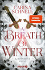 A Breath of Winter: Roman Band 1 der prickelnden Enemies-to-lovers-Fantasy der SPIEGEL-Bestsellerautorin der »Sommer-in-Kanada-Reihe«