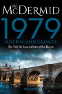 1979 - Jägerin und Gejagte: Die Bestseller-Serie der Queen of Crime Val McDermid