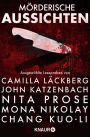 Mörderische Aussichten: Thriller & Krimi bei Droemer Knaur #9: Ausgewählte Leseproben von Camilla Läckberg, John Katzenbach, Nita Prose, Mona Nikolay, Chang Kuo-Li u.v.m.