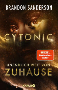 Title: Cytonic - Unendlich weit von Zuhause: Roman, Author: Brandon Sanderson