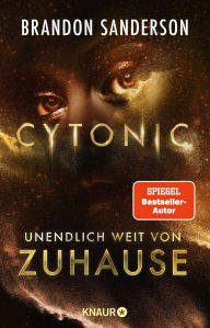 Title: Cytonic - Unendlich weit von Zuhause: Roman, Author: Brandon Sanderson