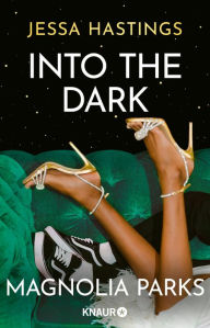 Title: Magnolia Parks - Into the Dark, Author: Jessa Hastings
