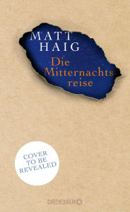 Title: Die Mitternachtsreise: Roman, Author: Matt Haig