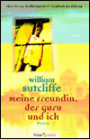 Meine Freundin, Der Guru Und Ich