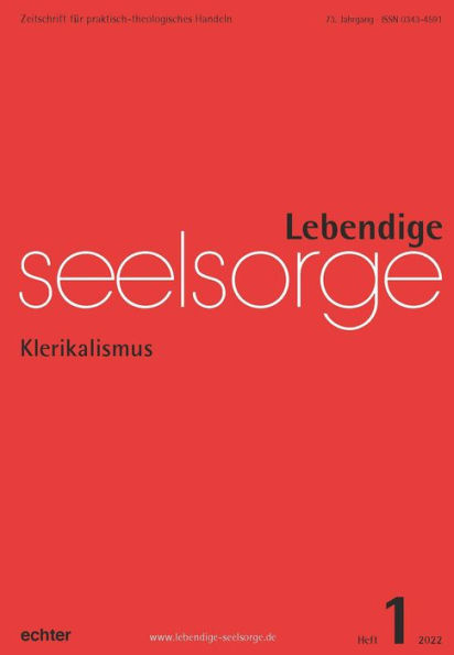 Lebendige Seelsorge 1/2022: Klerikalismus