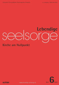 Title: Lebendige Seelsorge 6/2022: Kirche am Nullpunkt, Author: Verlag Echter