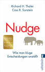 Nudge: Wie man kluge Entscheidungen anstößt