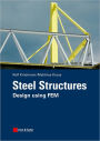 Steel Structures: Design using FEM / Edition 1