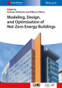 Modeling, Design, and Optimization of Net-Zero Energy Buildings / Edition 1