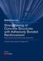 Strengthening of Concrete Structures with Adhesively Bonded Reinforcement: Design and Dimensioning of CFRP Laminates and Steel Plates